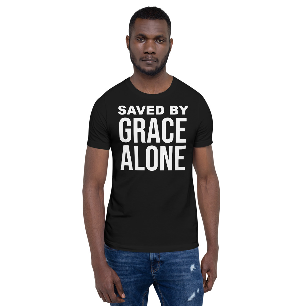 Saved by Grace Alone - Short-Sleeve Unisex T-Shirt - Gospel Issues