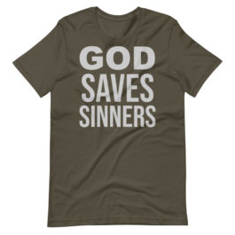 God Saves Sinners – Short-Sleeve Unisex T-Shirt