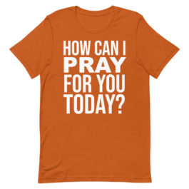 How Can I Pray For You Today?