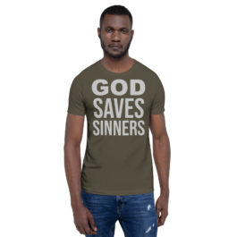 God Saves Sinners – Short-Sleeve Unisex T-Shirt