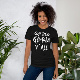 Soli Deo Gloria Y’all T-shirt