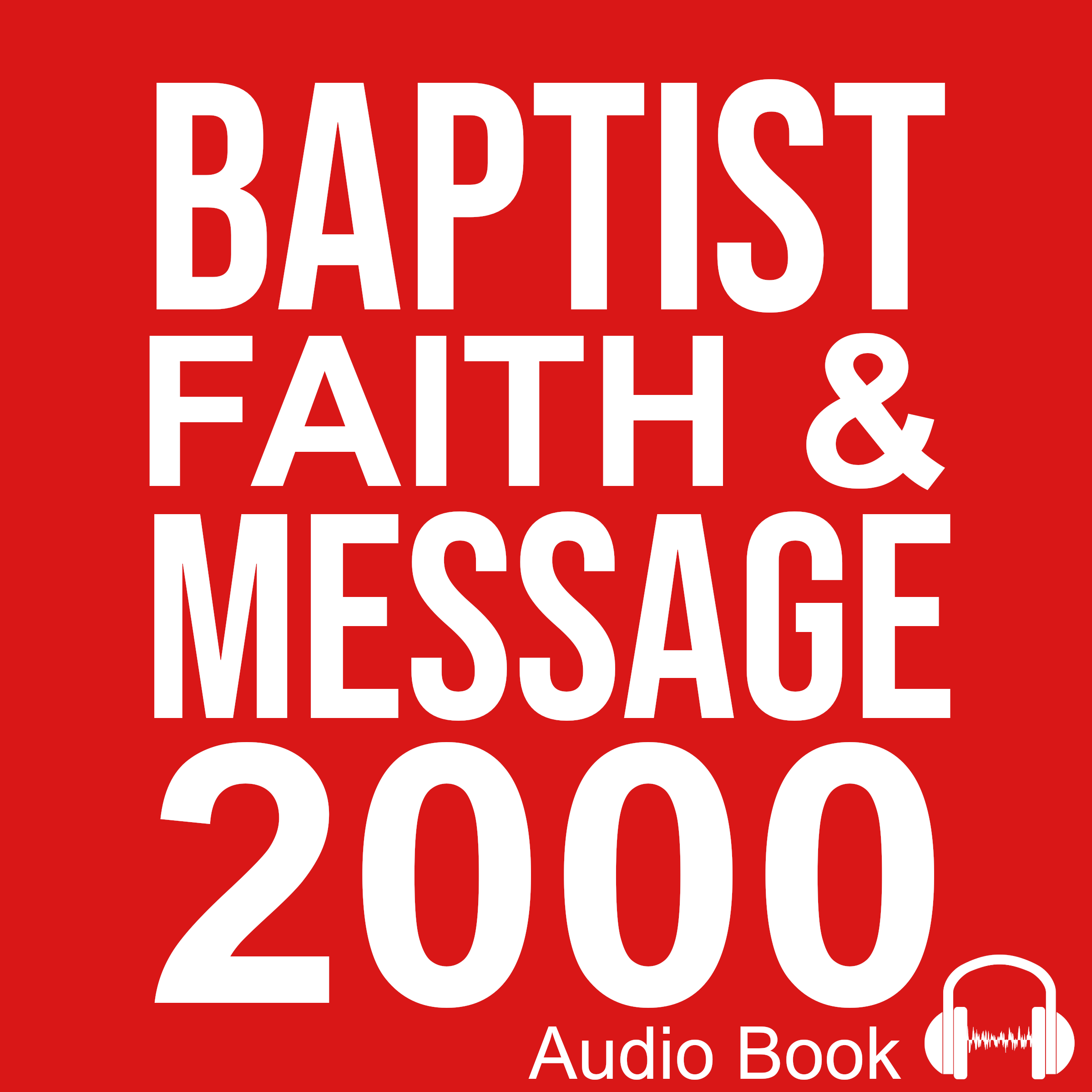 The Baptist Faith And Message 2000 Audiobook Gospel Issues
