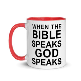 When The Bible Speaks, God Speaks – Coffee Mug