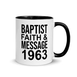 The Baptist Faith & Message 1963 Coffee Mug