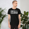 Coffee & Calvinism Distressed Stencil T-shirt